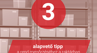 3 alapvető tipp a rend megőrzéséhez a raktárban